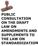 Public consultation on the Draft Law on Amendments and Supplements to the Law on Standardization